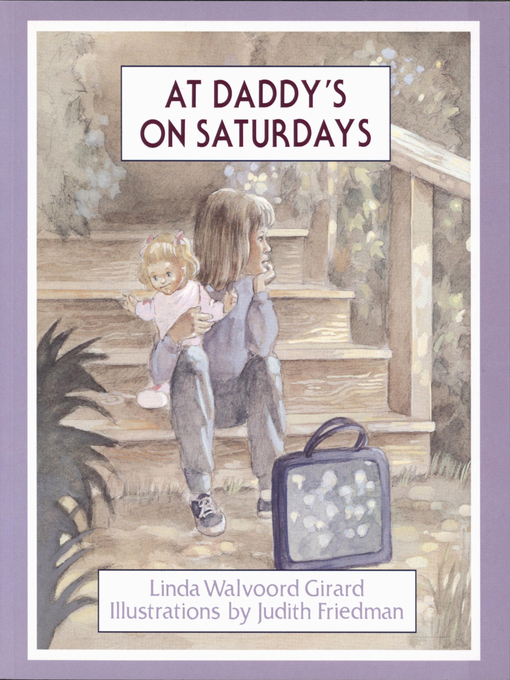 Title details for At Daddy's on Saturdays by Linda Walvoord Girard - Available